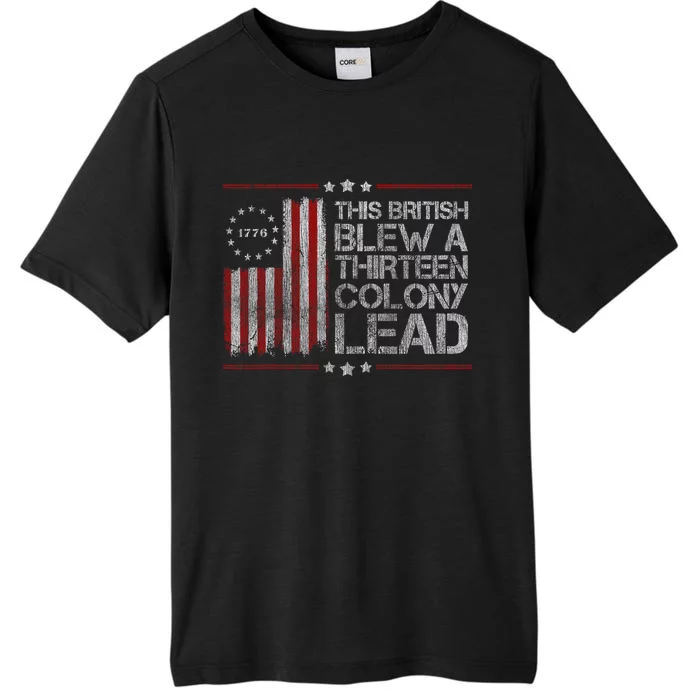 The British Blew A 13 Colony Lead Funny 4th Of July America Flag Vintage ChromaSoft Performance T-Shirt