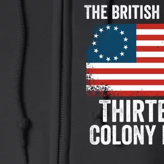 The British Blew A Thirteen Colony Lead Funny 4th Of July Betsy Ross Flag Full Zip Hoodie