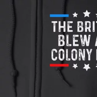 The British Blew It Funny 4th Of July Design Full Zip Hoodie