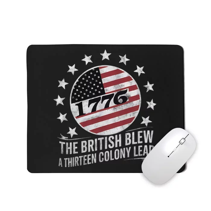 The British Blew A 13 Colony Lead Funny 4th Of July Funny Mousepad