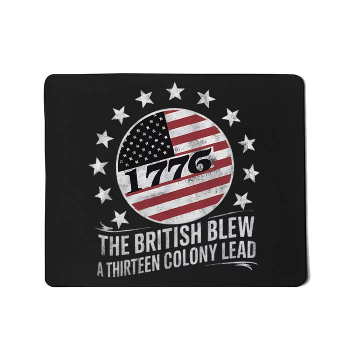 The British Blew A 13 Colony Lead Funny 4th Of July Funny Mousepad