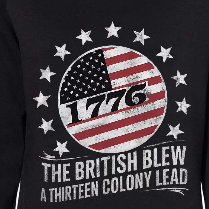 The British Blew A 13 Colony Lead Funny 4th Of July Funny Womens California Wash Sweatshirt