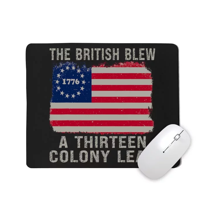 The British Blew A Thirteen Colony Lead 4th Of July Funny Mousepad