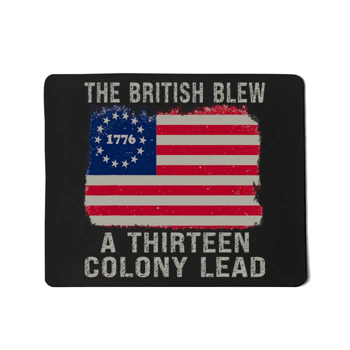 The British Blew A Thirteen Colony Lead 4th Of July Funny Mousepad