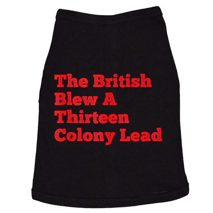 The British Blew A Thirteen Colony Lead Funny 4th Of July Trending Design Doggie Tank