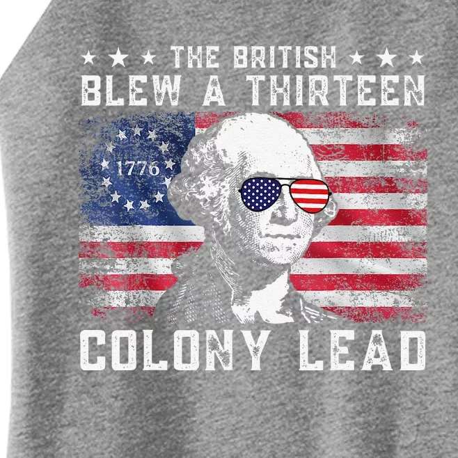 The British Blew A Thirteen Colony Lead Funny 4th Of July Women’s Perfect Tri Rocker Tank