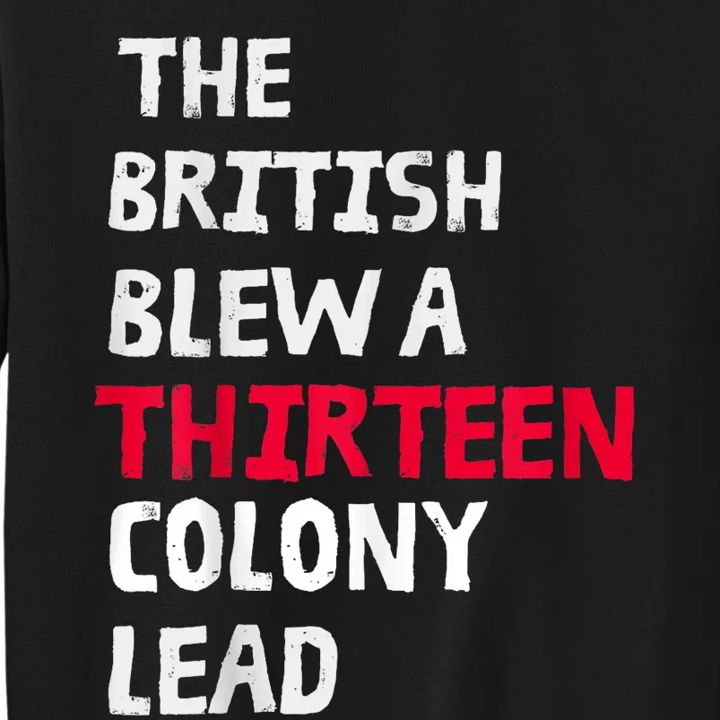 The British Blew A Thirteen Colony Lead Sweatshirt