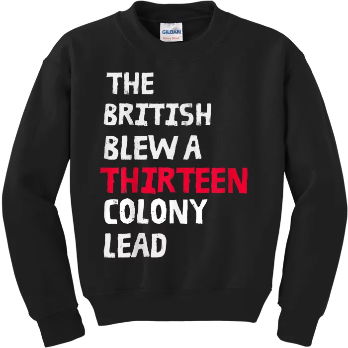 The British Blew A Thirteen Colony Lead Kids Sweatshirt