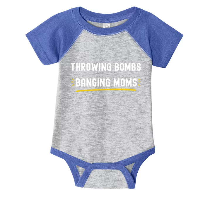 Throwing Bombs Banging Moms Funny Football Gift Infant Baby Jersey Bodysuit