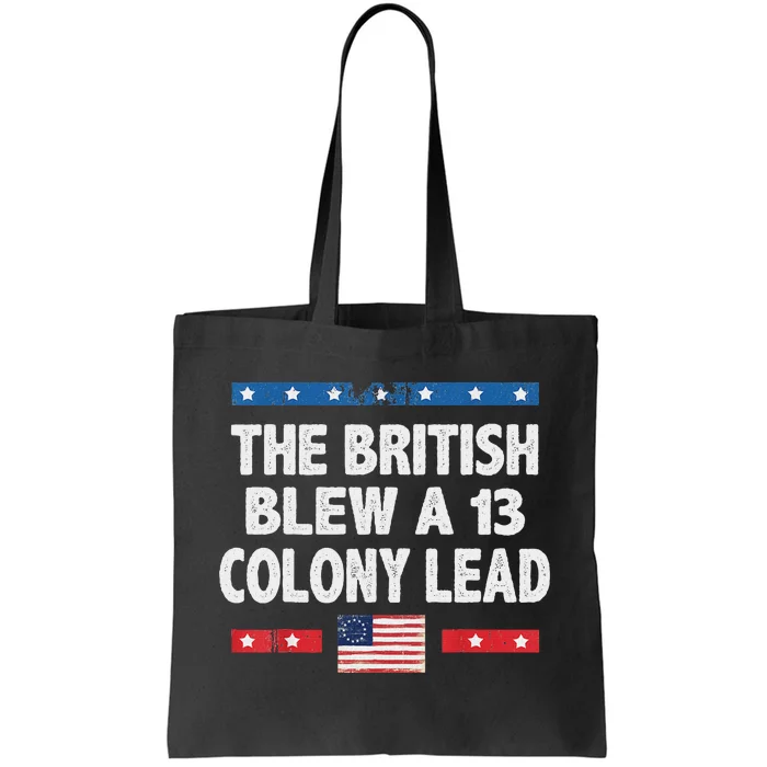 The British Blew A 13 Colony Lead Funny 4th Of July Tote Bag