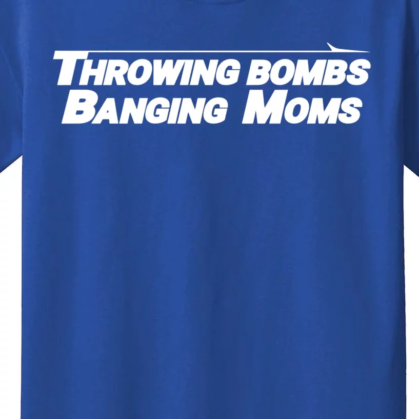 Throwing Bombs Banging Moms Funny Football Gift Kids T-Shirt