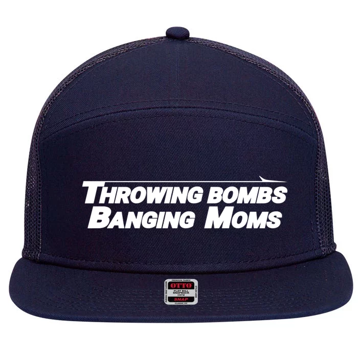 Throwing Bombs Banging Moms Funny Football Gift 7 Panel Mesh Trucker Snapback Hat