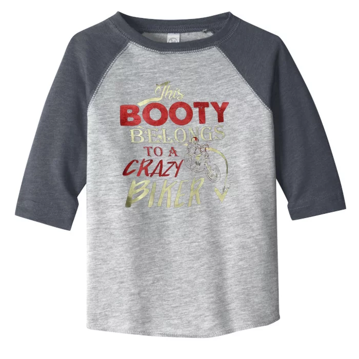 This Booty Belongs To A Crazy Biker Funny Biker Toddler Fine Jersey T-Shirt