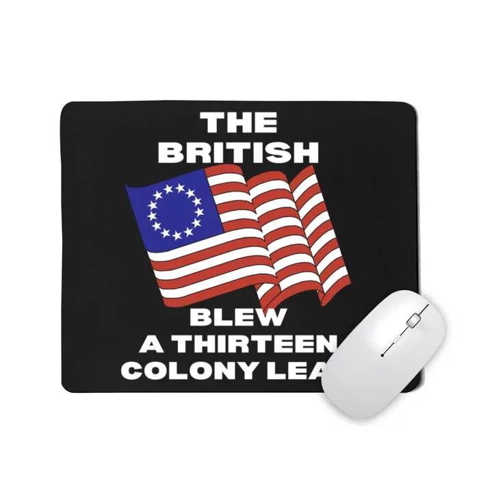 The British Blew A 13 Colony Lead Funny 4th Of July Funny Mousepad