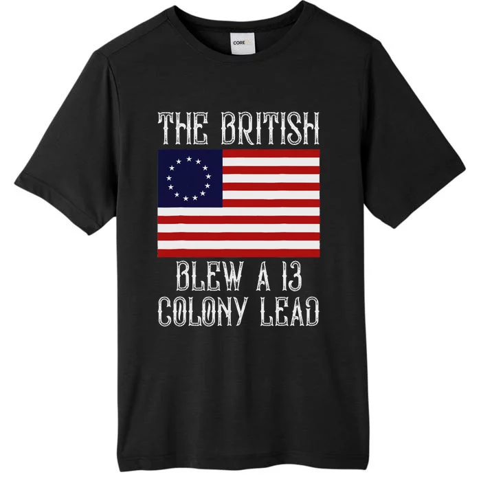 The British Blew A 13 Colony Lead Funny 4th Of July ChromaSoft Performance T-Shirt