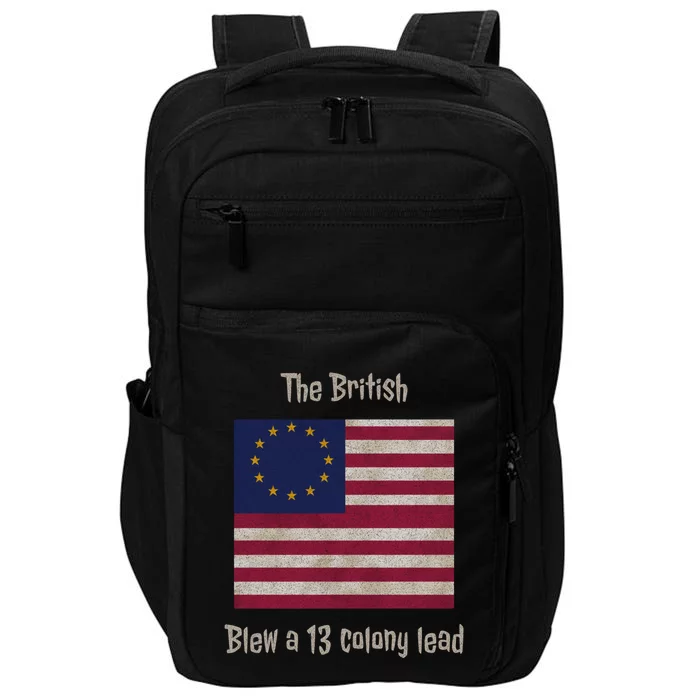 The British Blew A 13 Colony Lead Funny 4th Of July Funny Impact Tech Backpack