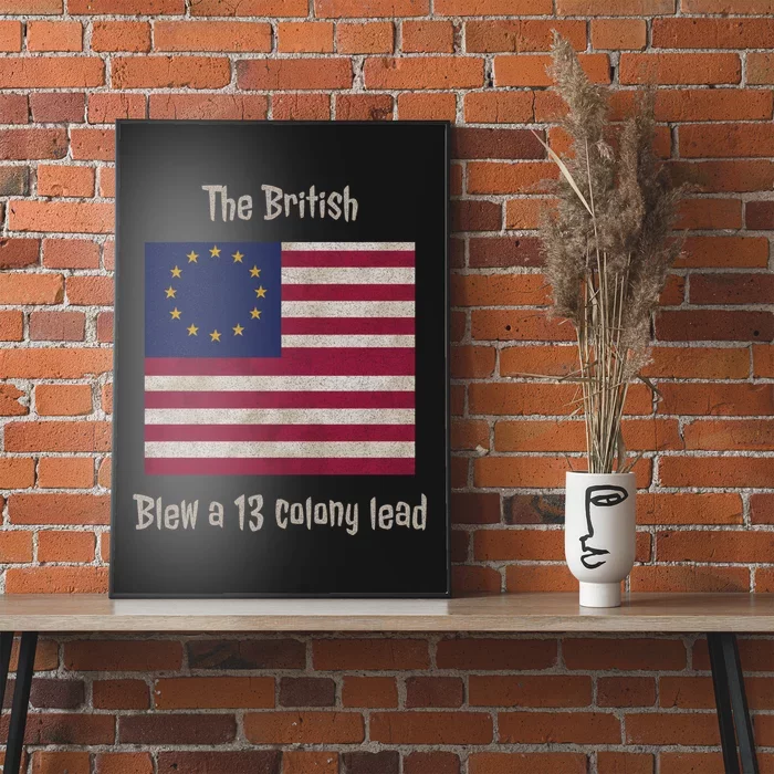 The British Blew A 13 Colony Lead Funny 4th Of July Funny Poster