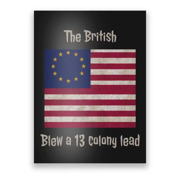 The British Blew A 13 Colony Lead Funny 4th Of July Funny Poster