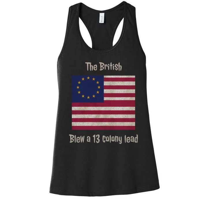 The British Blew A 13 Colony Lead Funny 4th Of July Funny Women's Racerback Tank