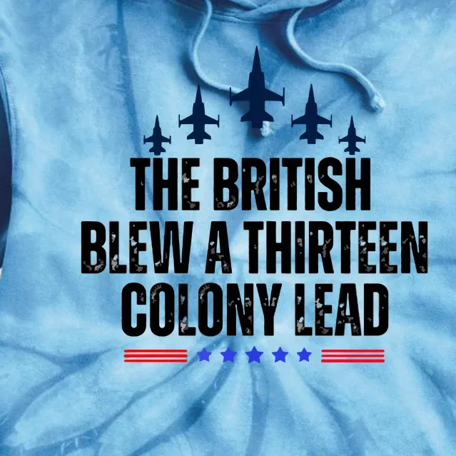 The British Blew A 13 Colony Lead Funny Patriotic Tie Dye Hoodie