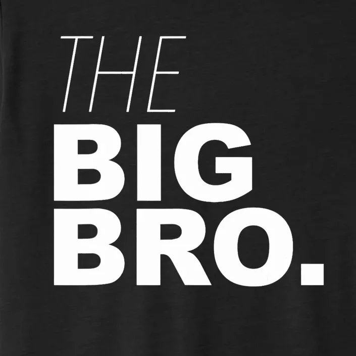 The Big Bro, Big Brother Design ChromaSoft Performance T-Shirt