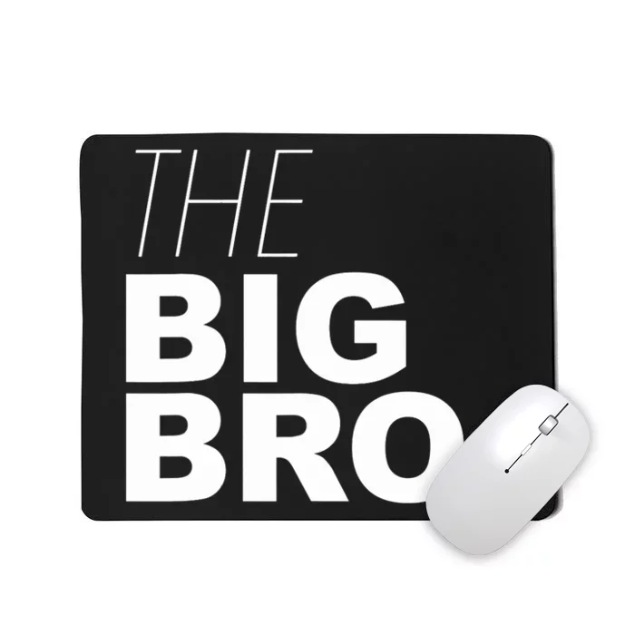 The Big Bro, Big Brother Design Mousepad