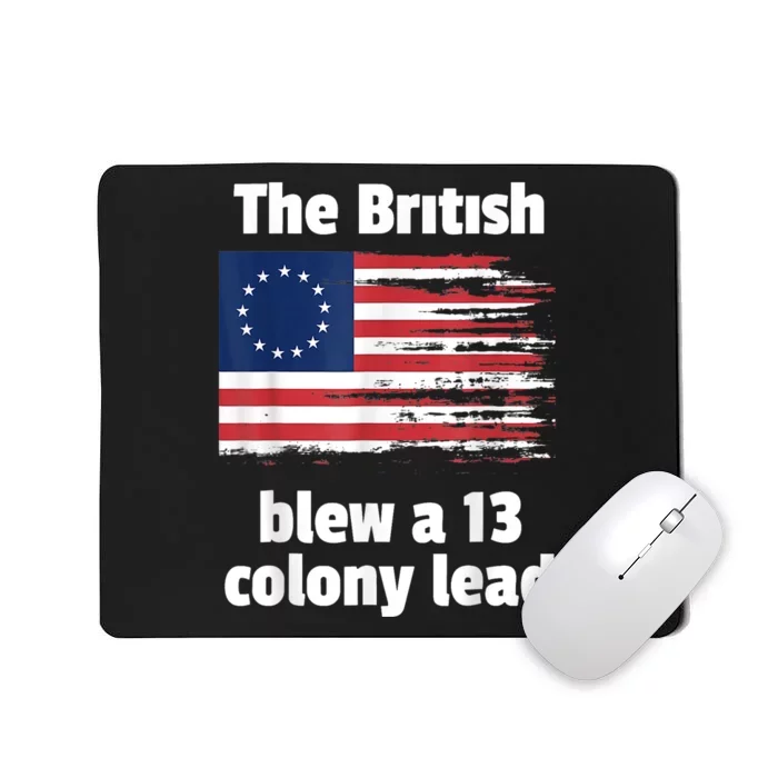 The British Blew A Thirteen Colony Betsy Ross Flag Mousepad