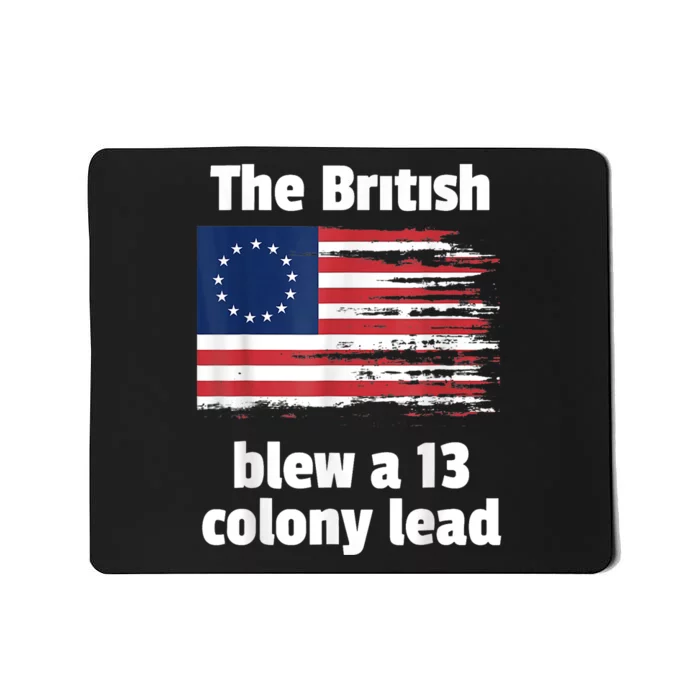 The British Blew A Thirteen Colony Betsy Ross Flag Mousepad