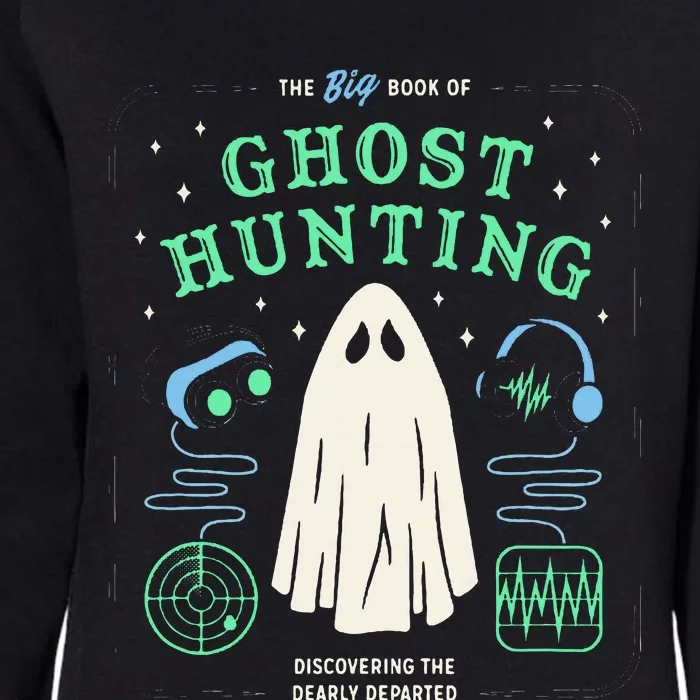 The Big Book Of Ghost Hunting Funny Halloween Womens California Wash Sweatshirt