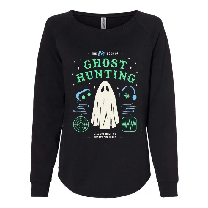 The Big Book Of Ghost Hunting Funny Halloween Womens California Wash Sweatshirt