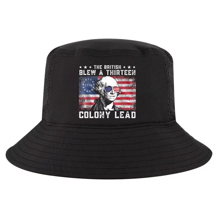 The British Blew A Thirteen Colony Lead Funny 4th Of July Cool Comfort Performance Bucket Hat