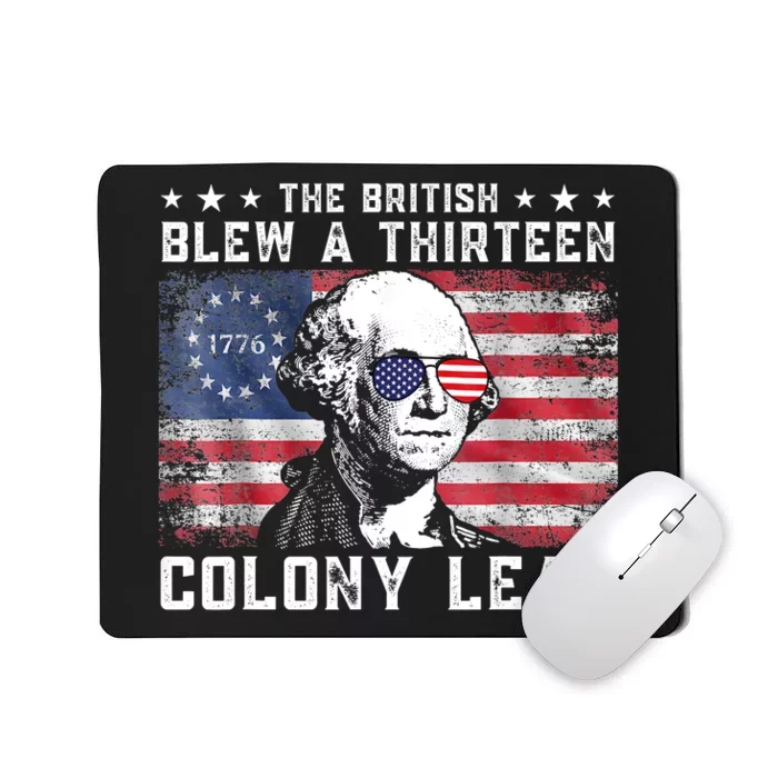 The British Blew A Thirteen Colony Lead Funny 4th Of July Mousepad