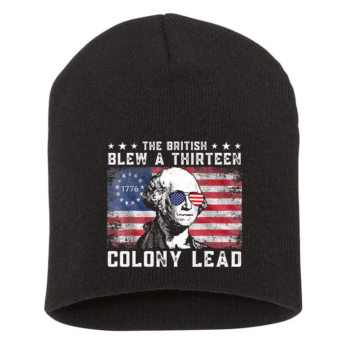 The British Blew A Thirteen Colony Lead Funny 4th Of July Short Acrylic Beanie