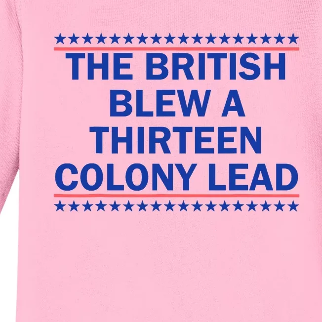 The British Blew A Thirteen Colony Lead Funny 4th Of July Baby Long Sleeve Bodysuit