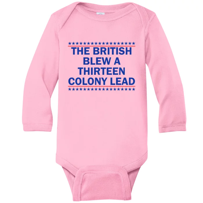 The British Blew A Thirteen Colony Lead Funny 4th Of July Baby Long Sleeve Bodysuit