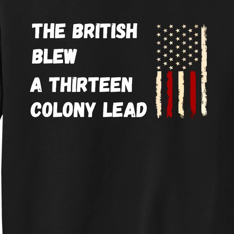 The British Blew A Thirteen Colony Lead Sweatshirt