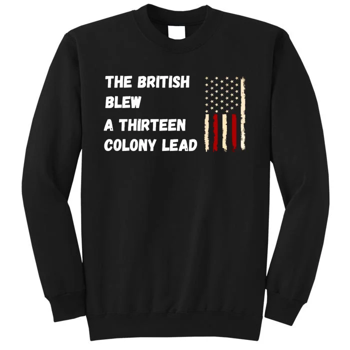 The British Blew A Thirteen Colony Lead Sweatshirt