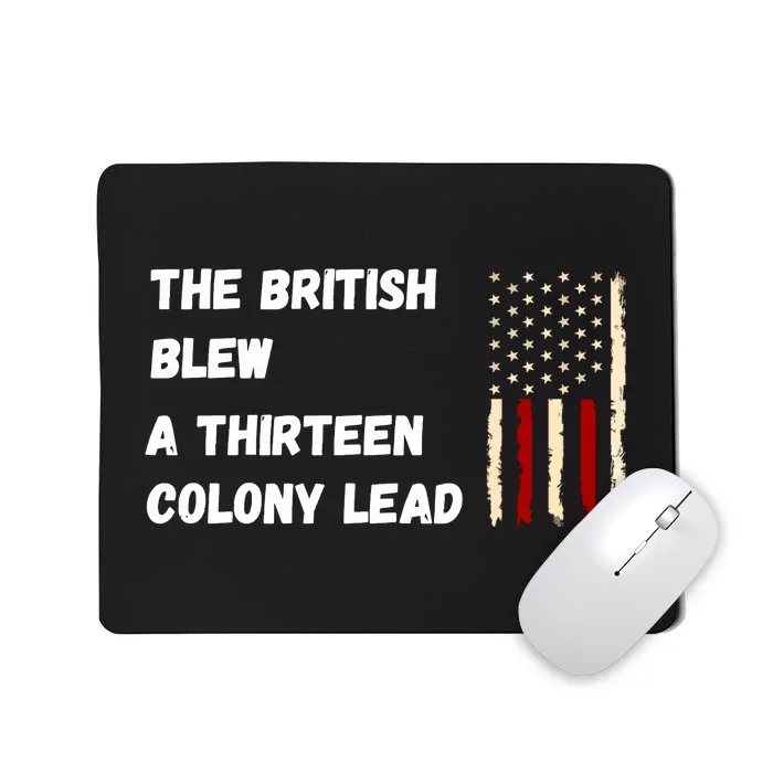 The British Blew A Thirteen Colony Lead Mousepad