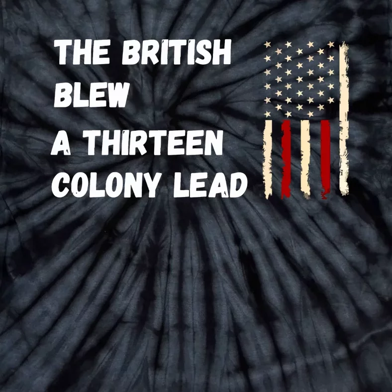 The British Blew A Thirteen Colony Lead Tie-Dye T-Shirt