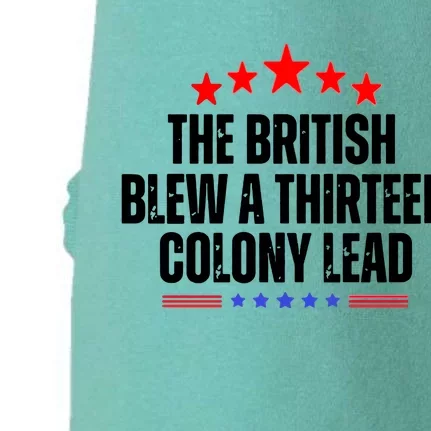 The British Blew A 13 Colony Lead Funny Historical Quote Doggie 3-End Fleece Hoodie