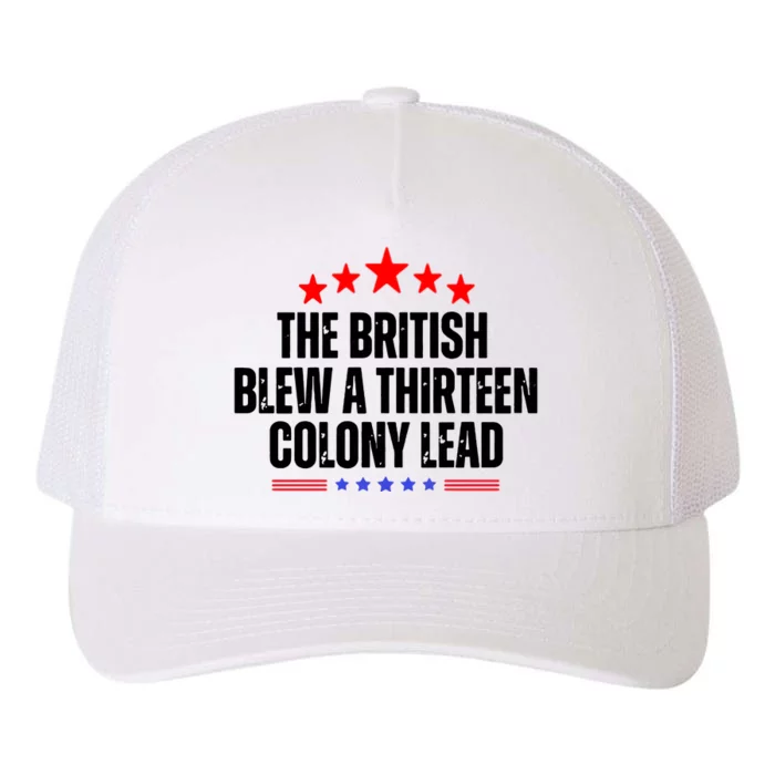 The British Blew A 13 Colony Lead Funny Historical Quote Yupoong Adult 5-Panel Trucker Hat