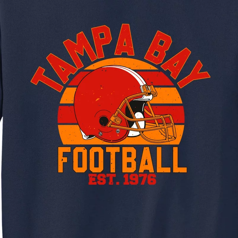 Tampa Bay Buccaneer Est 1976 Football Team Supporter Tall Sweatshirt