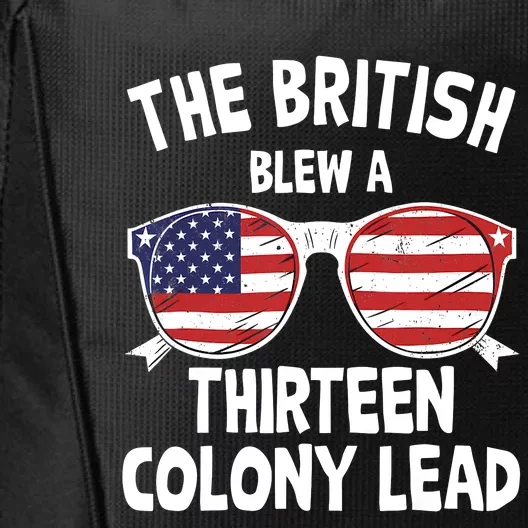 The British Blew A Thirteen Colony Lead Funny 4th Of July City Backpack