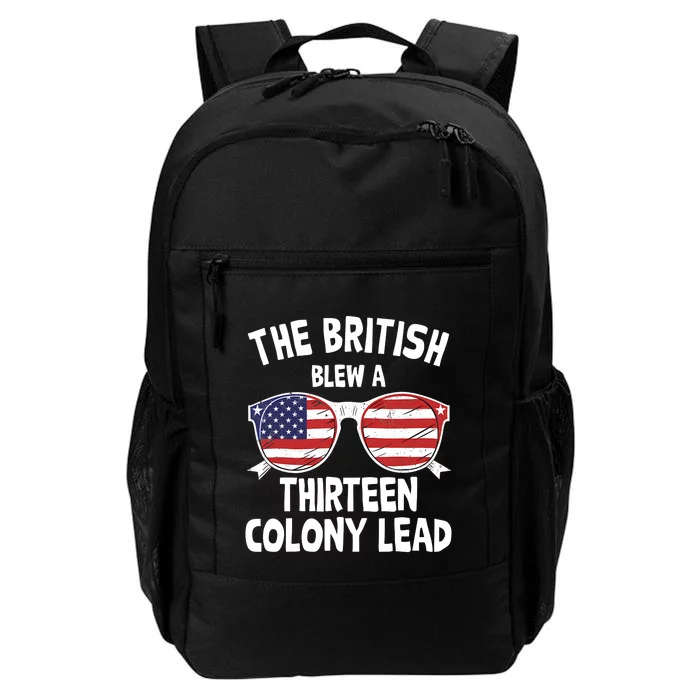 The British Blew A Thirteen Colony Lead Funny 4th Of July Daily Commute Backpack