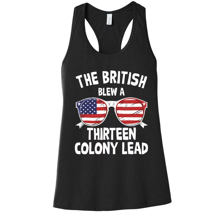 The British Blew A Thirteen Colony Lead Funny 4th Of July Women's Racerback Tank