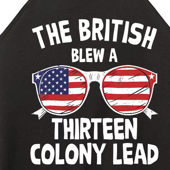 The British Blew A Thirteen Colony Lead Funny 4th Of July Women’s Perfect Tri Rocker Tank