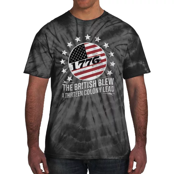 The British Blew A 13 Colony Lead Funny 4th Of July Tie-Dye T-Shirt