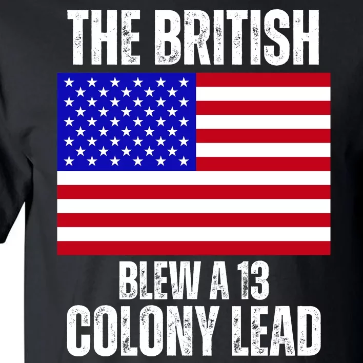 The British Blew A 13 Colony Lead Funny Tall T-Shirt