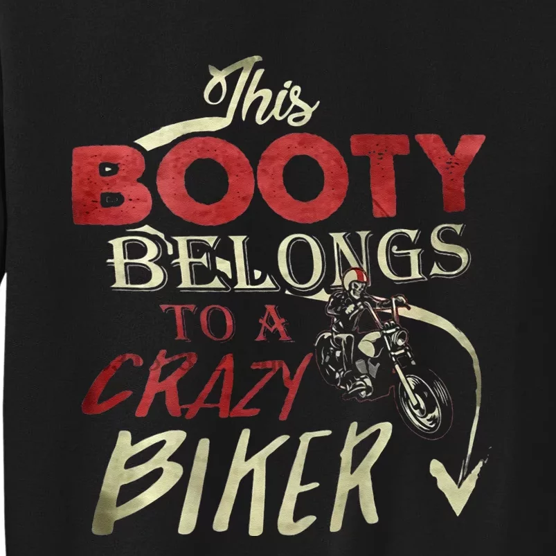 This Booty Belongs To A Crazy Biker Funny Biker Sweatshirt