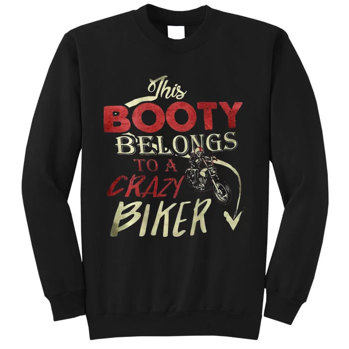 This Booty Belongs To A Crazy Biker Funny Biker Sweatshirt